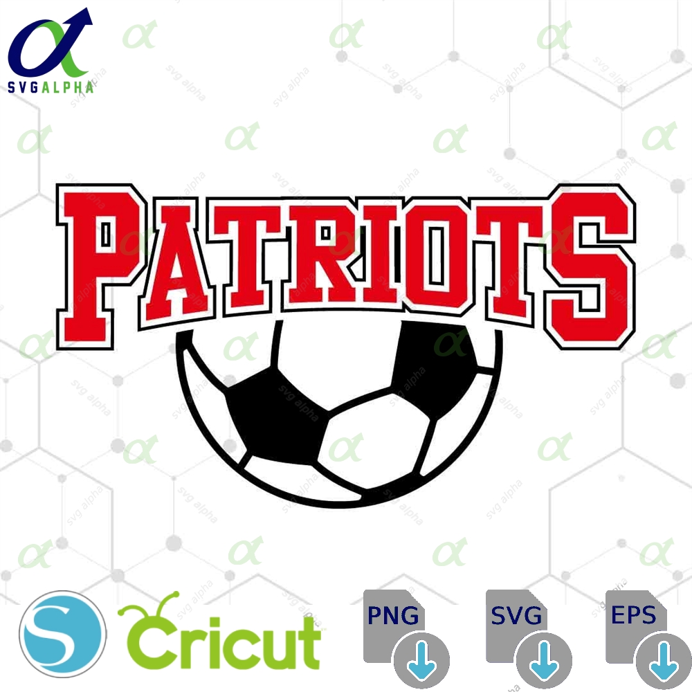 Patriots Soccer Svg Png Soccer Svg Sports Svg Football Shirt Sublimation Designs Patriots Svg Png Dxf Jpg Eps